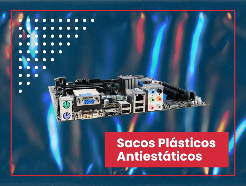 Sacos Plásticos Antiestáticos