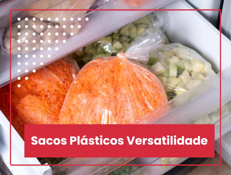 Sacos Plásticos Versatilidade