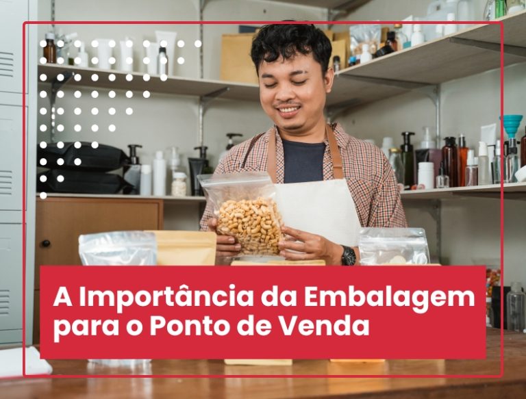 A Importância da Embalagem para o Ponto de Venda