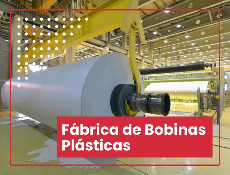Fábrica de Bobinas Plásticas