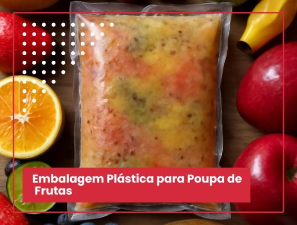 Embalagem para Poupa de Frutas Embalagem para Poupa de Frutas
